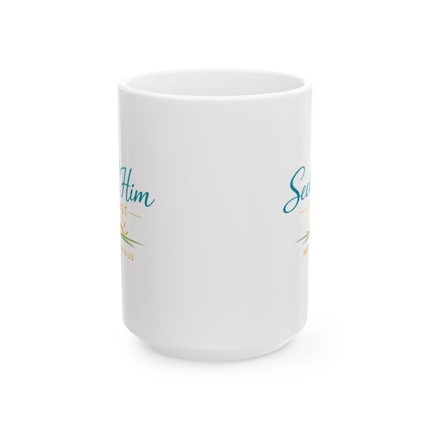 Seek Him First - Matthew 6:33 Mug