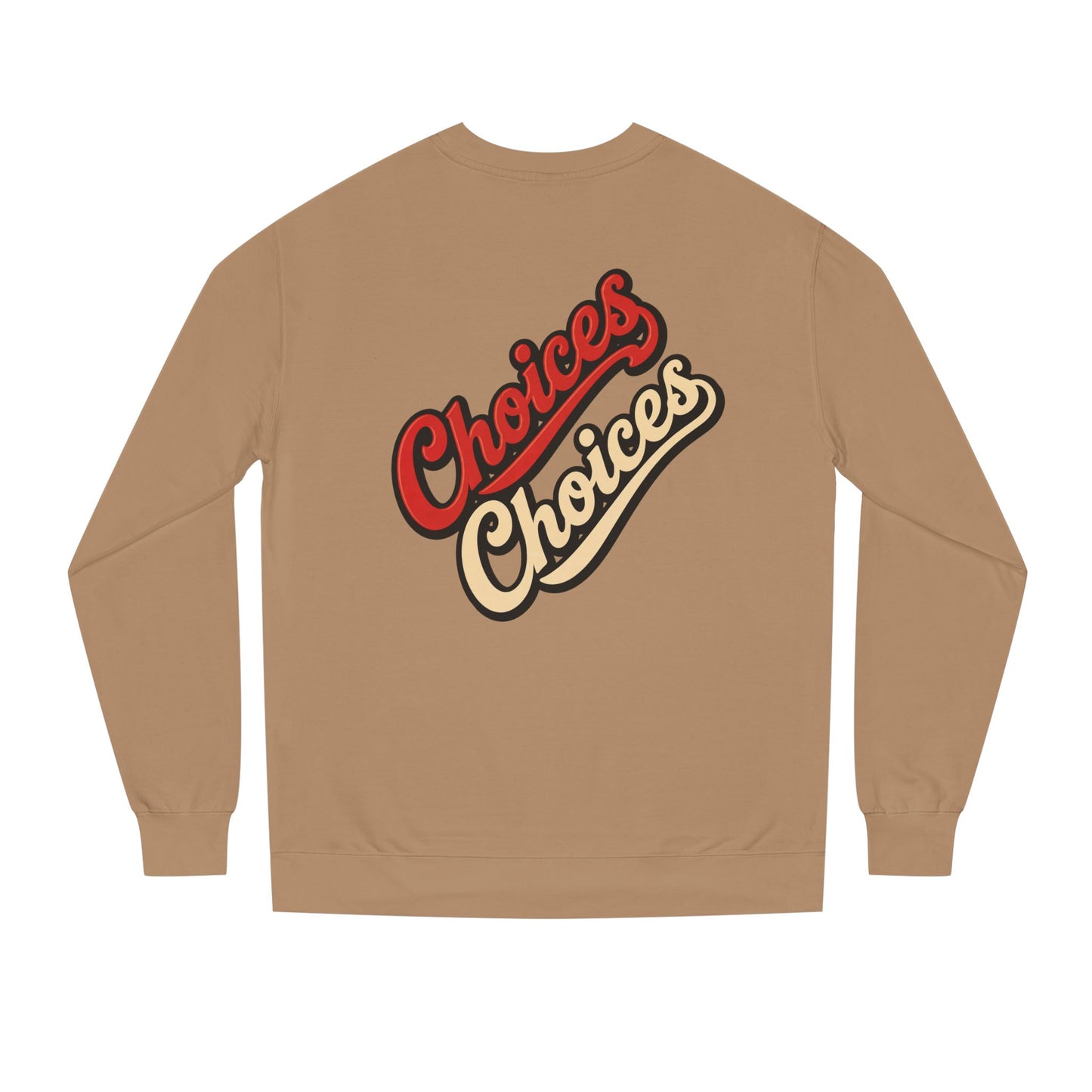 Choices Choices Crewneck Sweatshirt – Retro Script Graphic Pullover