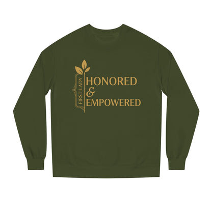 Honored & Empowered Sweatshirt — "First Lady" Inspirational Crew