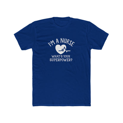 Nurse T-Shirt — "I'm a Nurse, What's Your Superpower?" Crew Tee