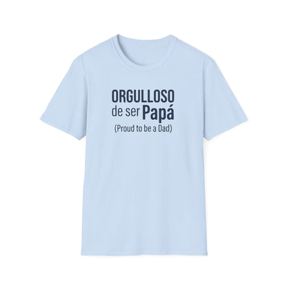 "Orgulloso de ser Papá (Proud to be a Dad)" T-Shirt