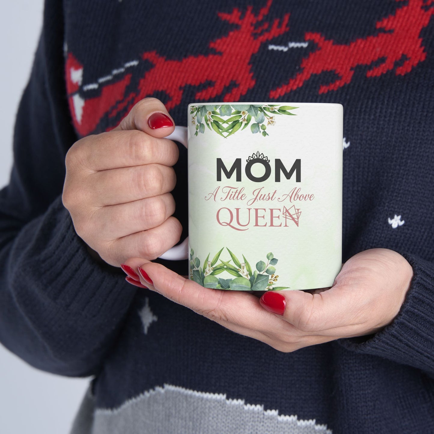 Mom A Title Just Above Queen  Mug