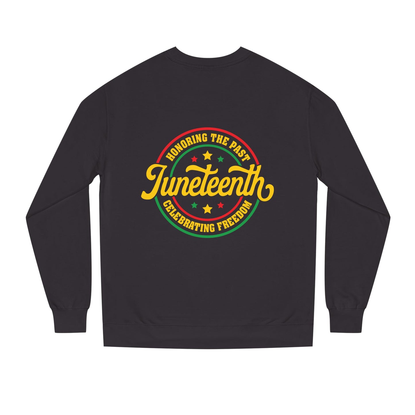 Juneteenth Crewneck Sweatshirt — "Honoring the Past, Celebrating Freedom"