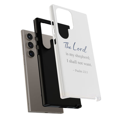 Psalm 23:1 Phone Case — "The Lord is my shepherd; I shall not want" Christian Protective Cover