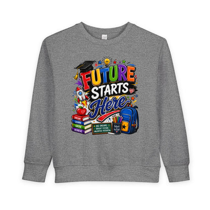 Toddler Sweatshirt — "Future Starts Here" Back-to-School Kids Crewneck