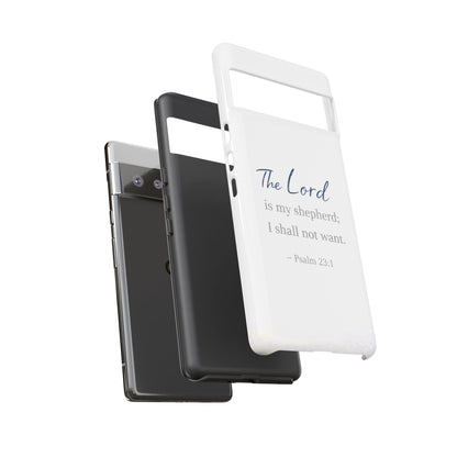 Psalm 23:1 Phone Case — "The Lord is my shepherd; I shall not want" Christian Protective Cover