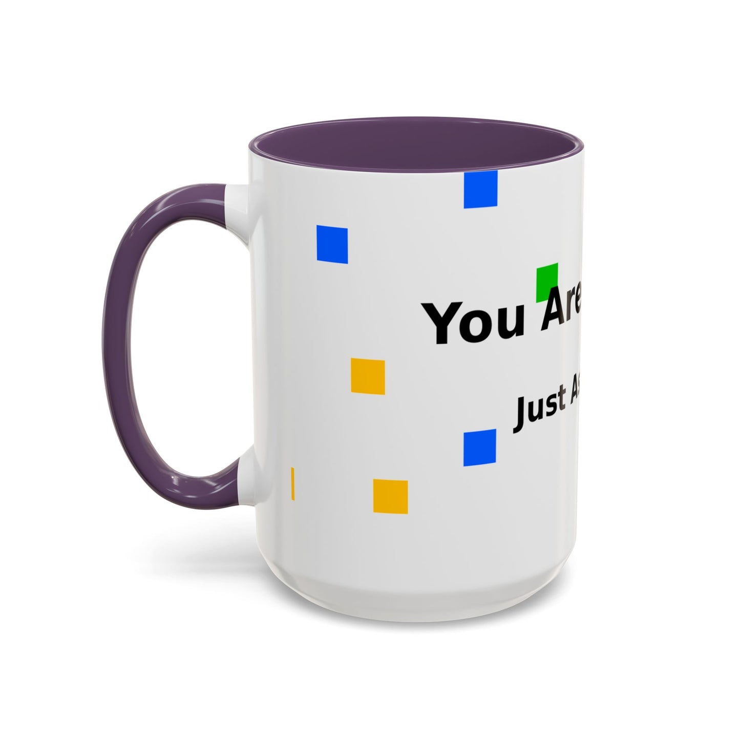 You Are Amazing Coffee Mug — Inspirational Accent Mug (11/15oz)