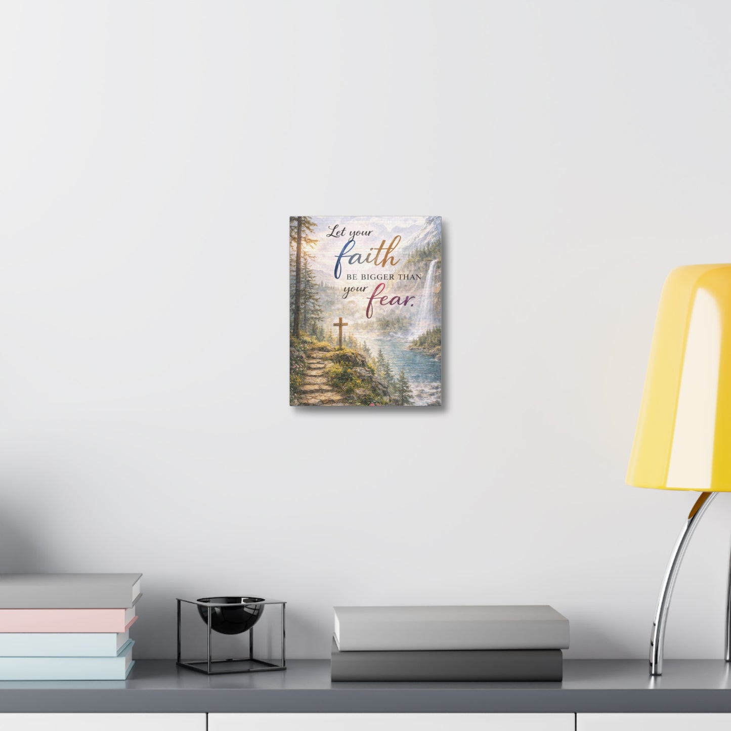 Faith Wall Canvas – "Let Your Faith Be Bigger Than Your Fear" Inspirational Christian Art