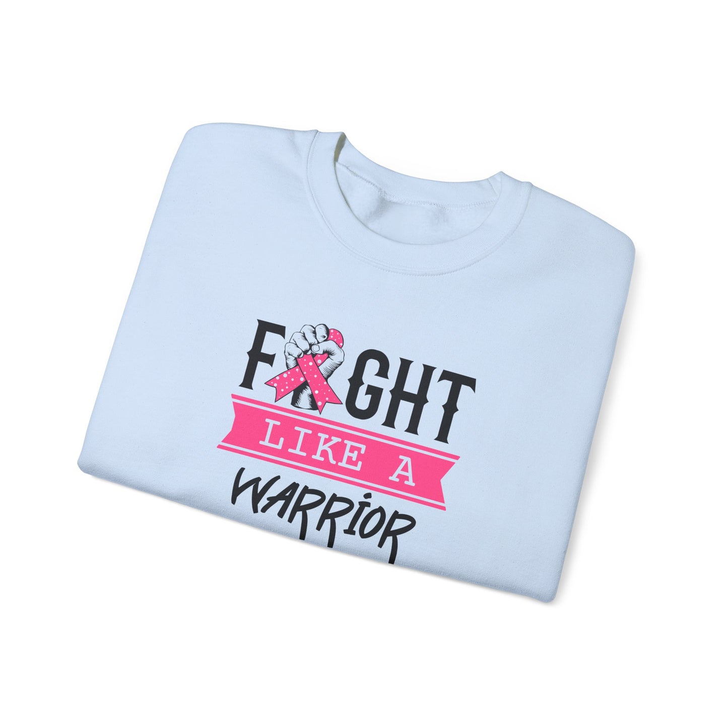 "Fight Like a Warrior" Sweatshirt