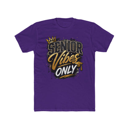 Senior Vibes Only T-Shirt — Class of Grad Graphic Tee