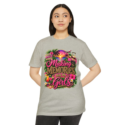 Making Memories With My Girls T-Shirt