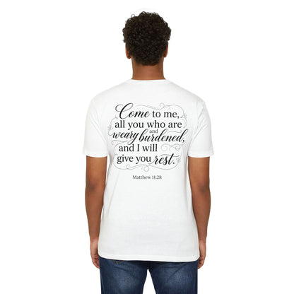 Christian Scripture T-Shirt — "Come to Me...I Will Give You Rest" (Matthew 11:28)