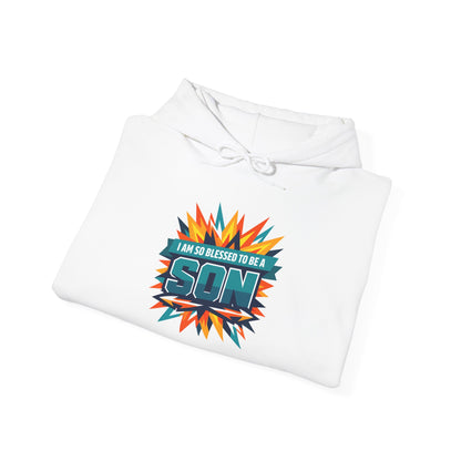 I Am So Blessed To Be A Son Hoodie