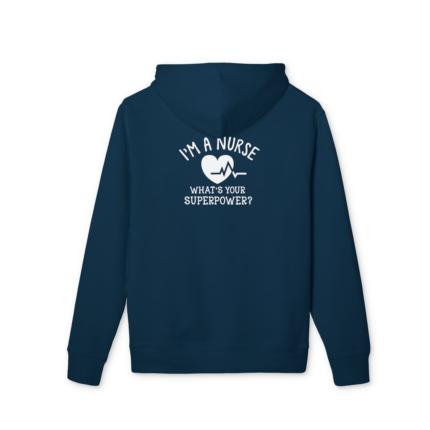 Nurse Hoodie — "I'm a Nurse, What's Your Superpower?" Pullover