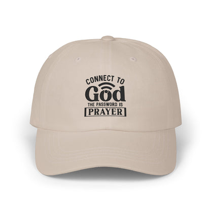 Connect to God Dad Cap – "The Password is Prayer" Embroidered Baseball Hat