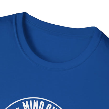 "Mind Over Matter Always" T-Shirt