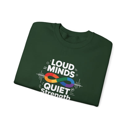 Loud minds Quiet Strength Sweatshirt