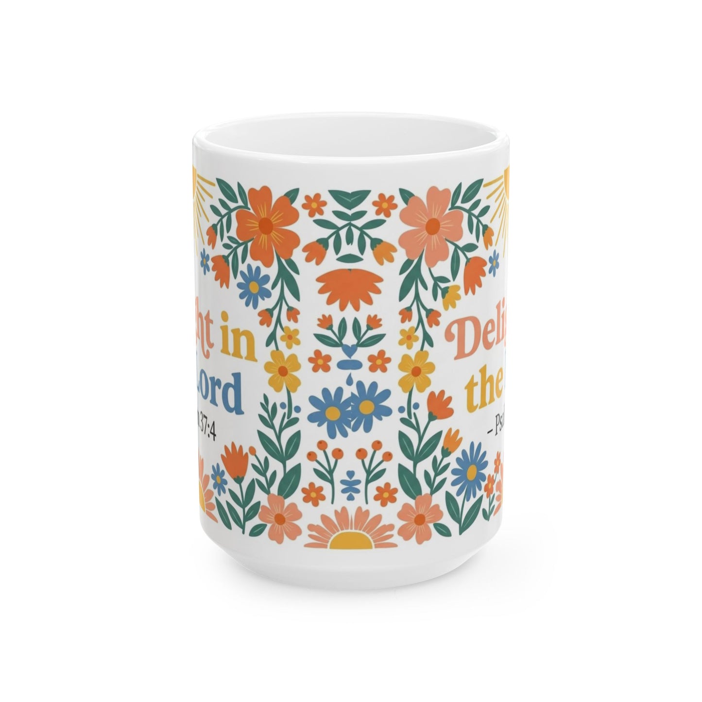 Delight in the Lord - Psalm 37:4 Ceramic Mug