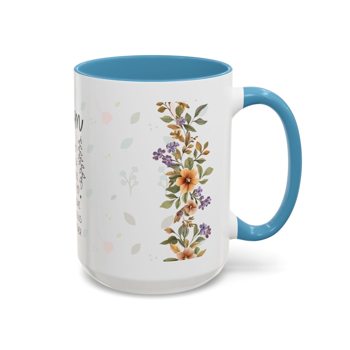 Mom Floral Coffee Mug — "Mom: The Quiet Strength..." Sentimental Mother's Day Gift (11/15oz)