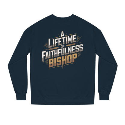A Lifetime of Faithfulness Bishop Sweatshirt
