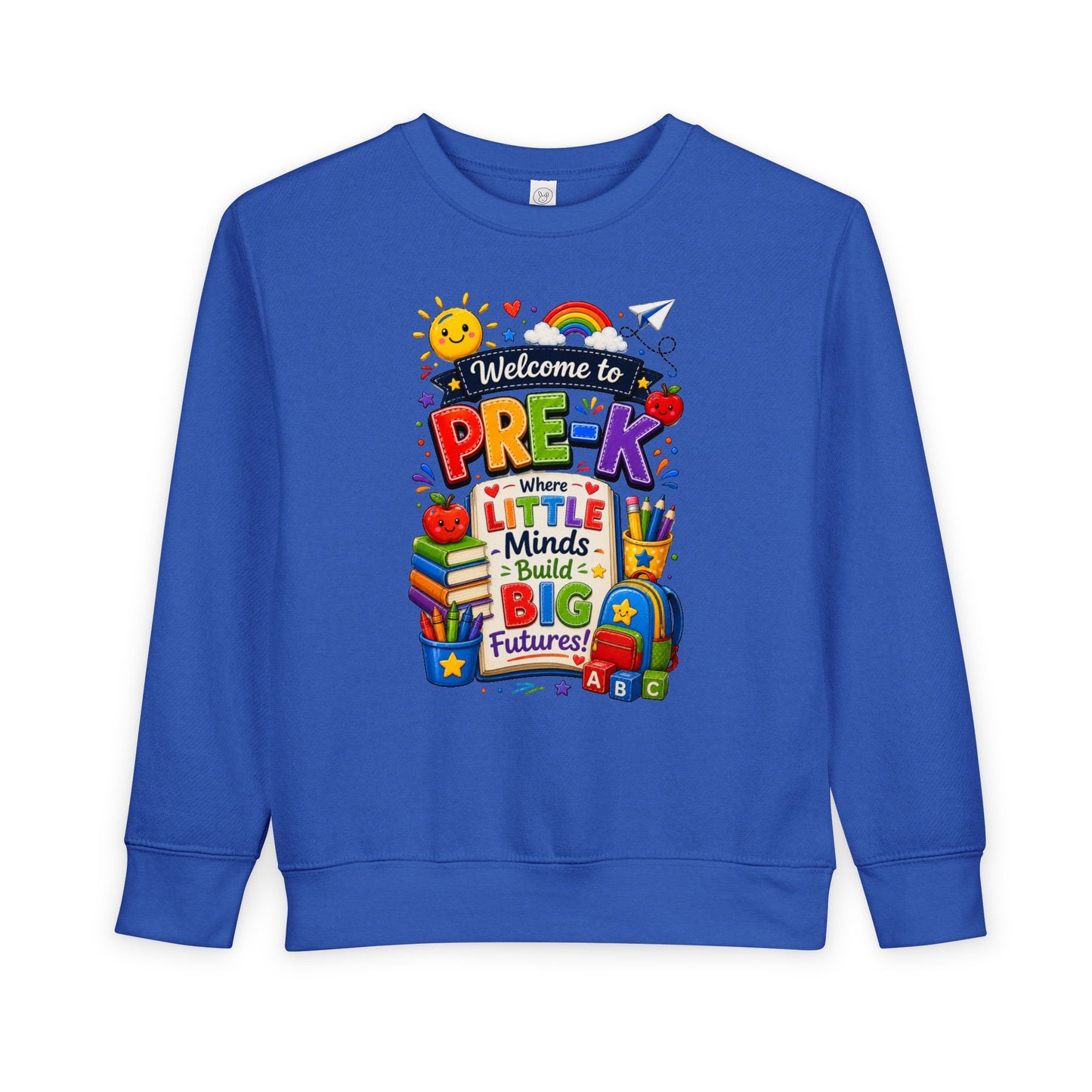 Pre-K Welcome Toddler Sweatshirt — "Welcome to Pre-K: Where Little Minds Build Big Futures"