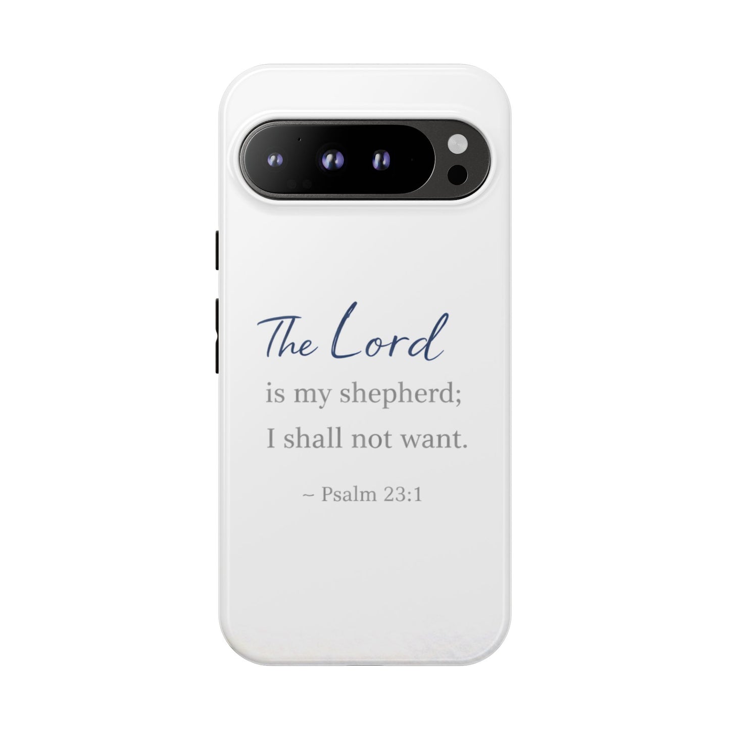 Psalm 23:1 Phone Case — "The Lord is my shepherd; I shall not want" Christian Protective Cover