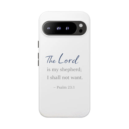 Psalm 23:1 Phone Case — "The Lord is my shepherd; I shall not want" Christian Protective Cover