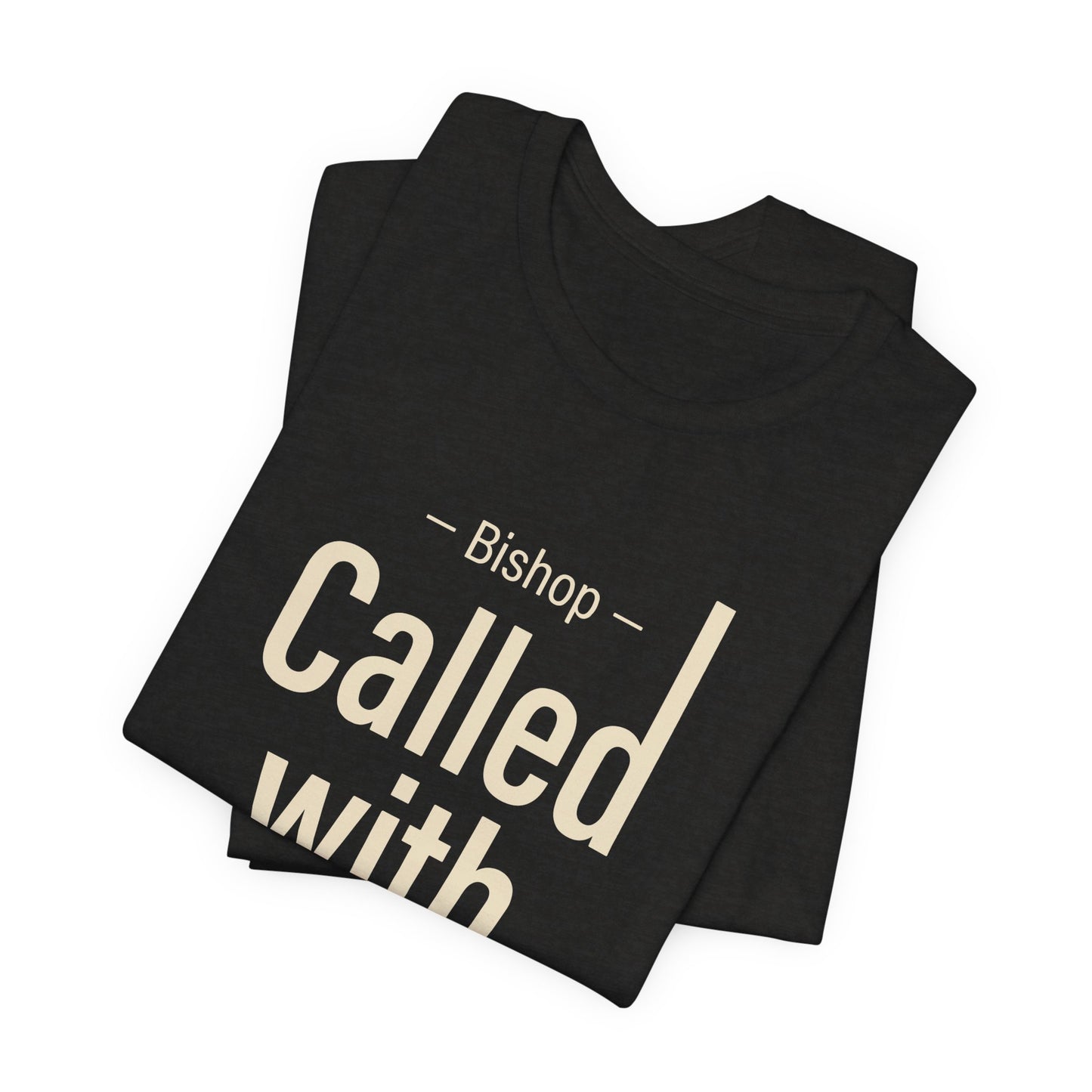 Called With Purpose Bishop Tee