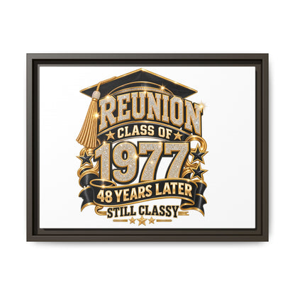 Reunion Class of 1977 Framed Canvas - "48 Years Later Still Classy"