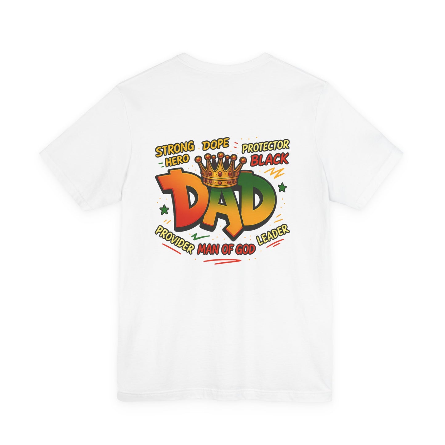 Dad Crown Graphic Tee — "DAD" with Crown | Proud Provider, Protector & Man of God