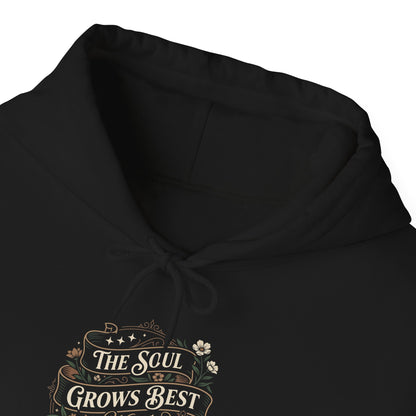 The Soul Grows Best Without an Audience Hoodie