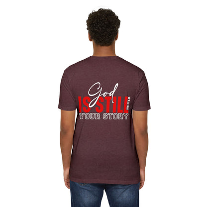 God Is Still Writing Your Story T-Shirt