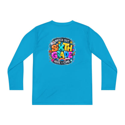 Youth Long Sleeve Tee — "Watch Out Sixth Grade Here I Come" Back-to-School Shirt