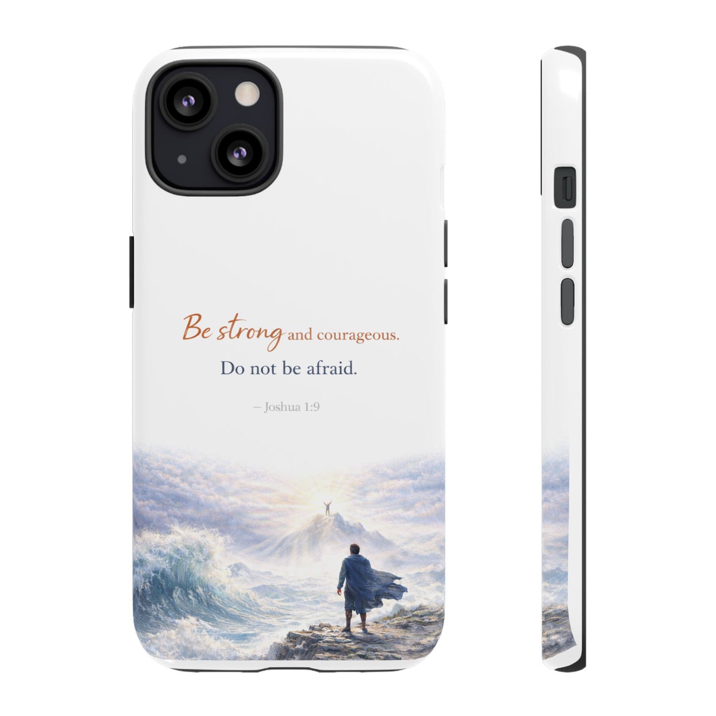 Inspirational 'Be Strong and Courageous' Phone Case — Joshua 1:9 Christian Protective Tough Case