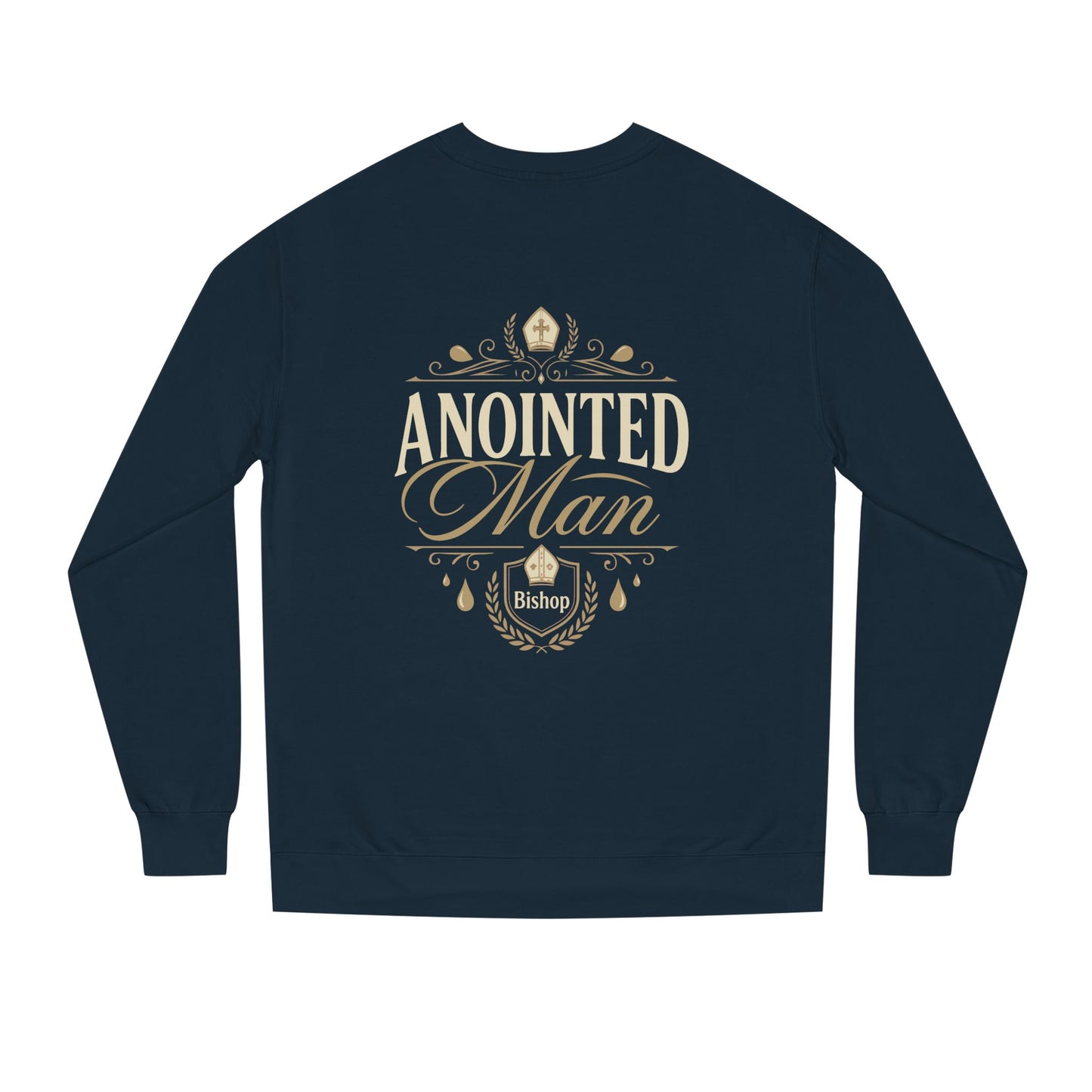 Anointed Man Sweatshirt — Bishop Spiritual Faith Crewneck