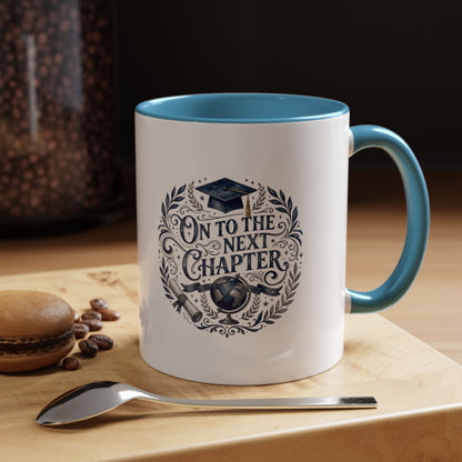 Graduation Coffee Mug — "On to the Next Chapter" Ceramic Accent Mug
