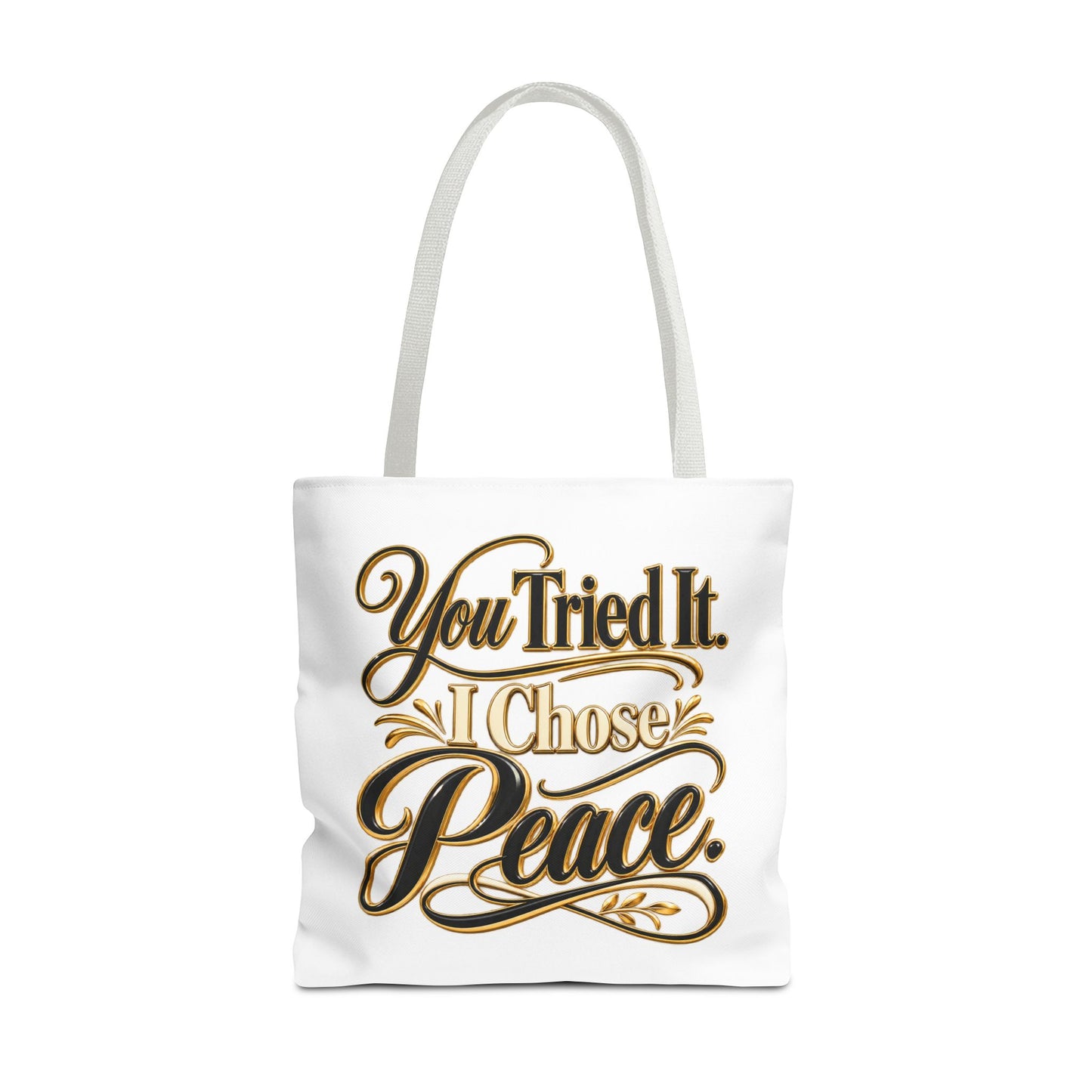 Tote — "You Tried It. I Chose Peace." Script Tote Bag
