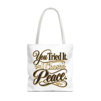 Tote — "You Tried It. I Chose Peace." Script Tote Bag