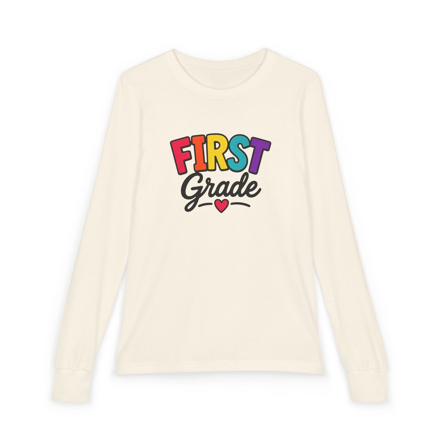 First Grade Kids Long Sleeve Tee — Colorful Back-to-School Shirt