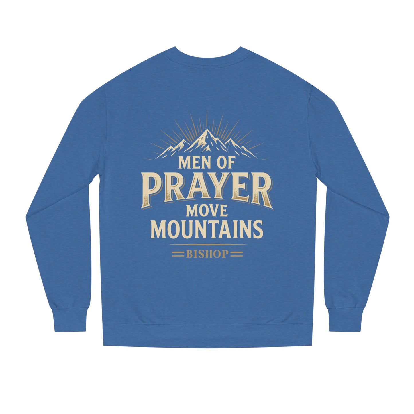 Men of Prayer Move Mountains Sweatshirt