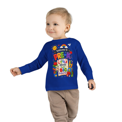 Pre-K Toddler Long Sleeve Tee – "Welcome to Pre-K Where Little Minds Build Big Futures"