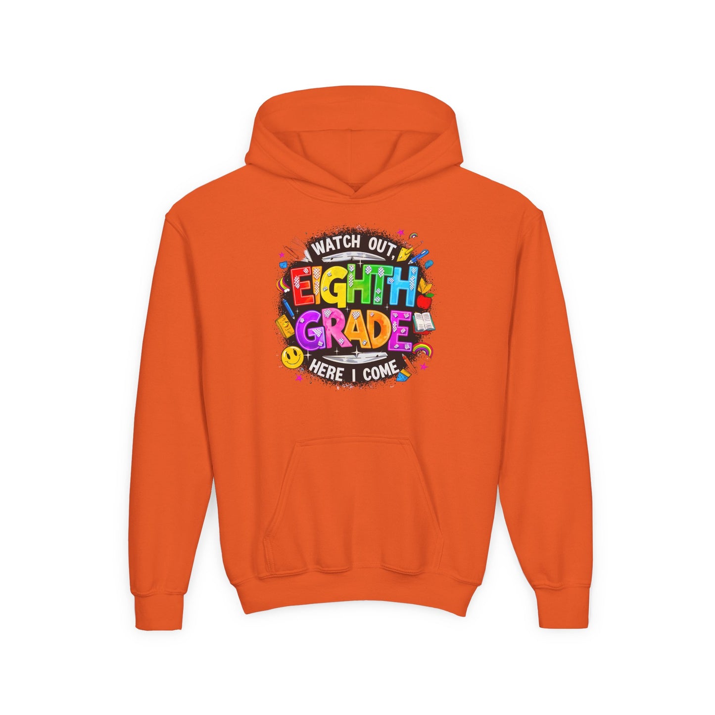 Eighth Grade Kids Hoodie - "Watch Out! Here I Come" Colorful Back-to-School Sweatshirt