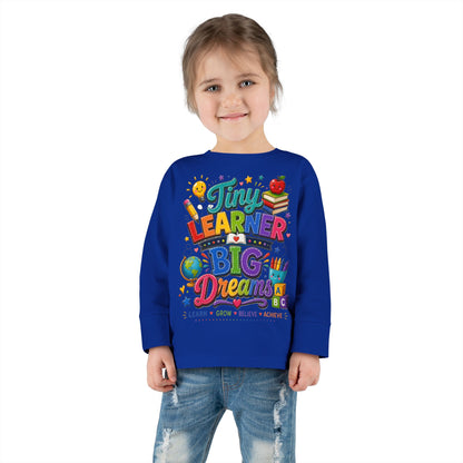 Tiny Learner Big Dreams Toddler Long Sleeve Tee