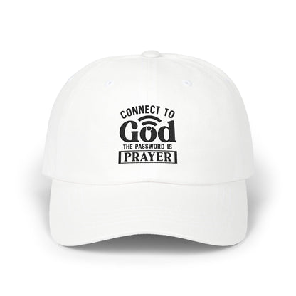 Connect to God Dad Cap – "The Password is Prayer" Embroidered Baseball Hat
