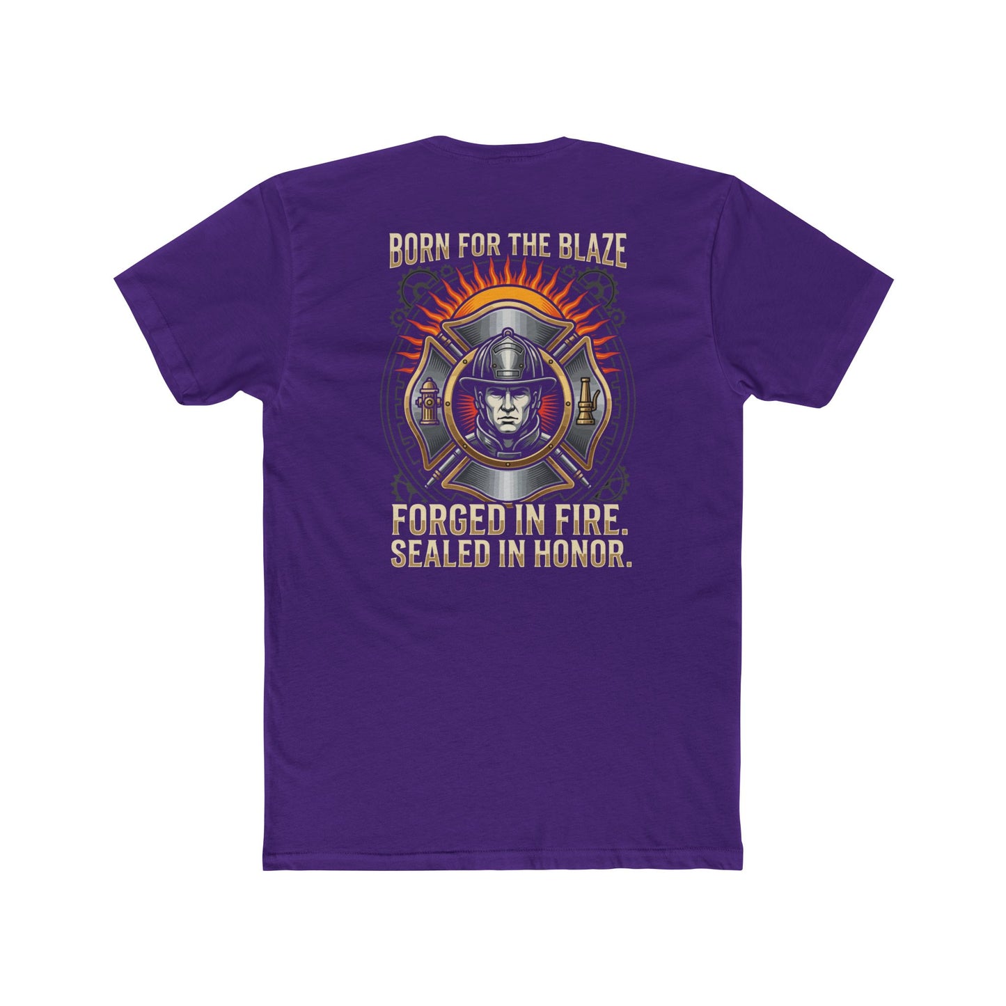 Firefighter T-Shirt — "Born for the Blaze: Forged in Fire, Sealed in Honor" Graphic Tee