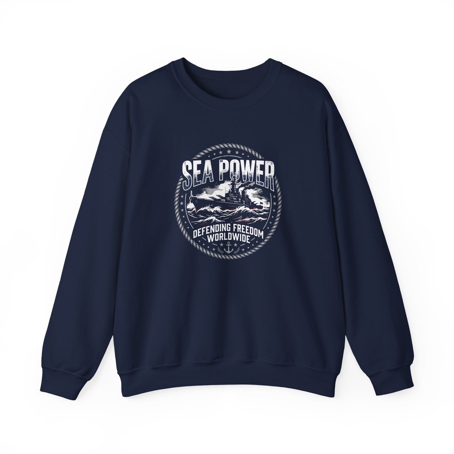 Sea Power: Defending Freedom Worldwide  Sweatshirt