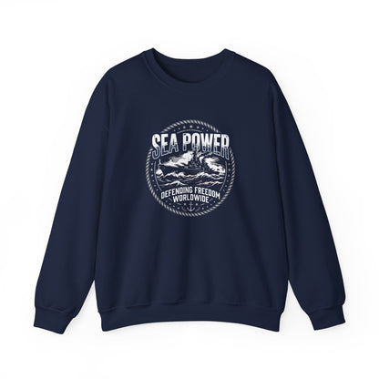 Sea Power: Defending Freedom Worldwide  Sweatshirt