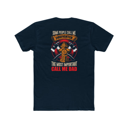 Firefighter Dad T‑Shirt — "Some People Call Me Firefighter, The Most Important Call Me Dad"