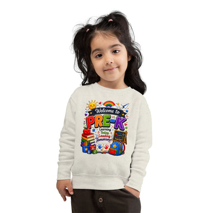 Welcome to Pre-K Toddler Sweatshirt — Colorful Preschool Back to School Top