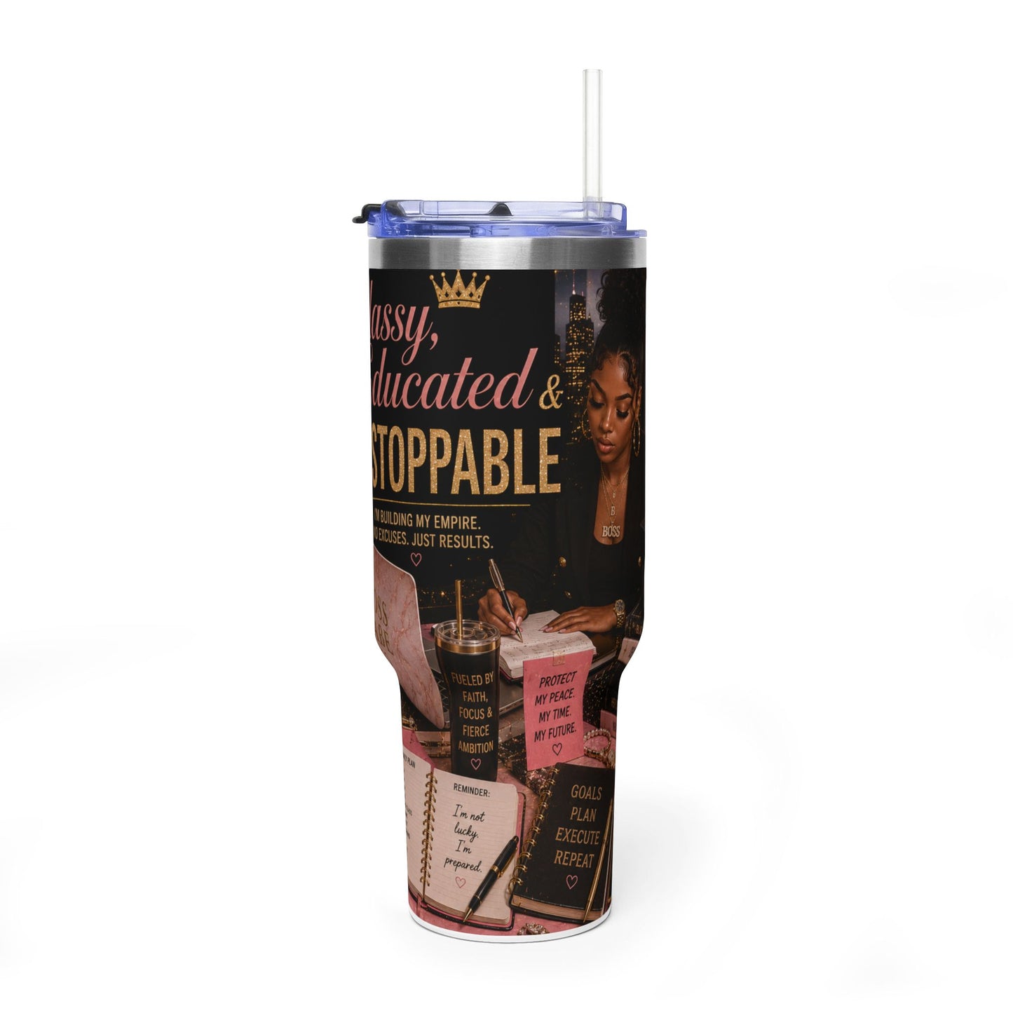 Classy, Educated & Unstoppable 40oz Thermal Tumbler